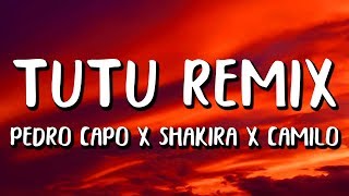Camilo, Shakira, Pedro Capó - Tutu Remix (Letra/Lyrics)