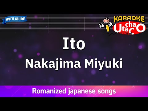 ito – Nakajima Miyuki (Romaji Karaoke with guide)