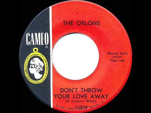 1st RECORDING OF: Don’t Throw Your Love Away - Orlons (1963)