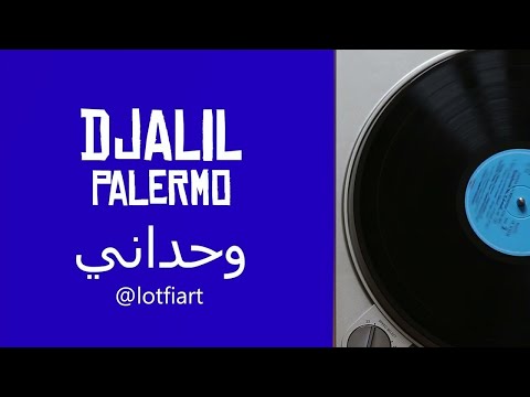 Djalil palermo wahdani وحداني