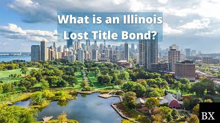 What is an Illinois Lost Title Bond?