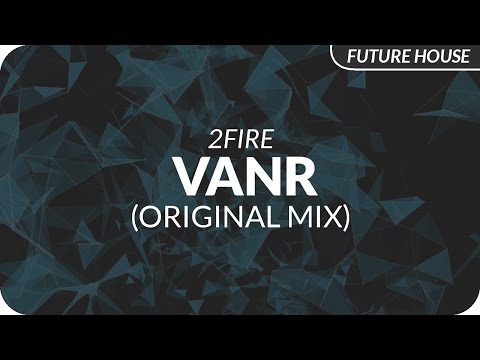 2Fire - Vanя (Original Mix)
