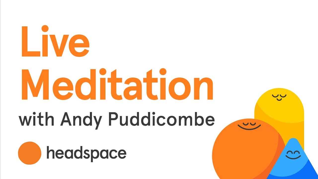 Live Meditation with Headspace's Andy Puddicombe - YouTube