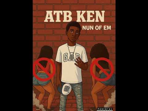 Atb Ken - Nun Of Em