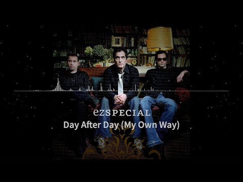 EZ Special - Day After Day (My Own Way)