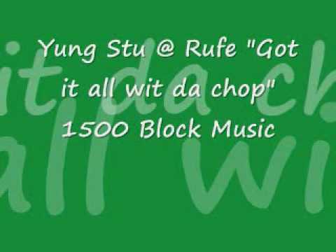 Yung Stu feat. Rufe - Got it all wit da chop