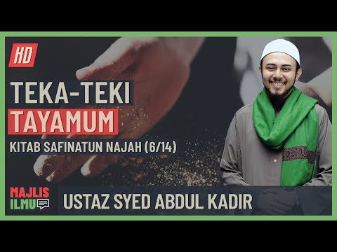 Ustaz Syed Abdul Kadir (Siri 6/14) - Teka-Teki Tentang Tayamum