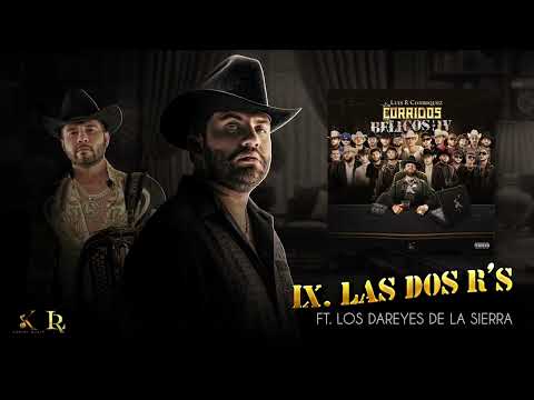 Las Dos R - Luis R Conriquez