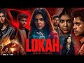 Lokah Chapter 1 Chandra Hindi Full Movie Kalyani Naslen Dominic Arun Nimish Ravi