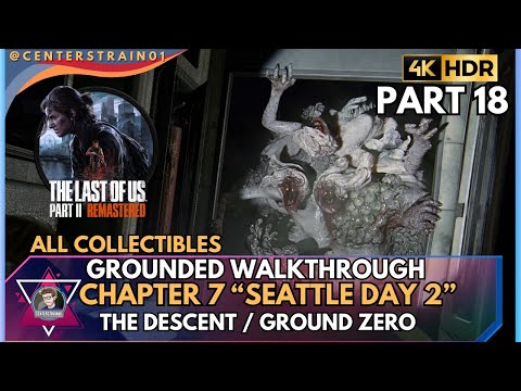 The Last of Us Part 2 Remastered [GROUNDED] Walkthrough | 100% Collectibles | Part 18