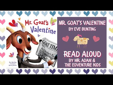 KIDS BOOK READ ALOUD: MR. GOAT’S VALENTINE - WITH LINK TO TEACHER RESOURCES