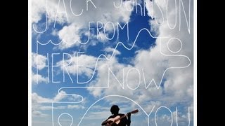 Jack Johnson - 08 - You Remind Me Of You