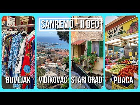 Sanremo II deo - buvljak, vidikovac, stari grad i pijaca