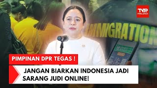 Dari Kompleks Parlemen - Sikap Tegas Pimpinan DPR RI Soal Darurat Judi Online di Indonesia