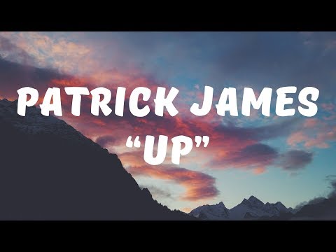 Patrick James - UP (Lyrics)
