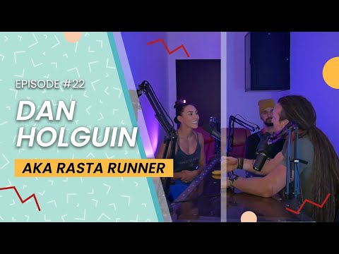 Get Peeled Podcast | Ep. 22 | Dan Holguin AKA Rasta Runner