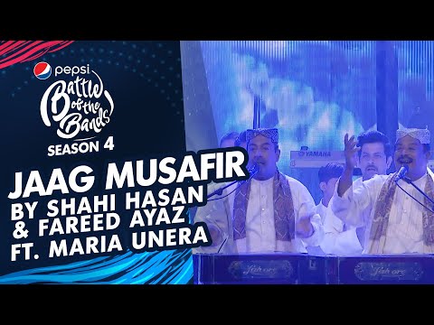 Shahi, Fareed & Abu Muhammad Qawwal Ft. Maria | Jaag Musafir | TGF | Pepsi Battle of the Bands | S4