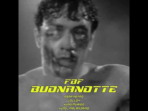 FBF MOB - BUONANOTTE (B9) ft. A$AP NENNO, LOLLO4, YÜNG MÜRIGO & YVNG_MALANDRINO