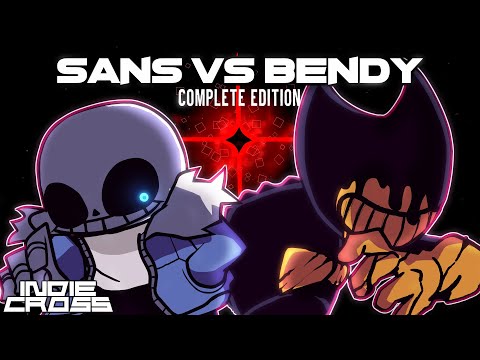 BENDY VS SANS (INDIE-CROSS/WHAT-IF) //(COMPLETE EDITION)