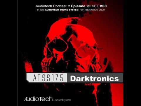 Audiotech ATSS175 - Darktronics ► Dark Techno Podcast