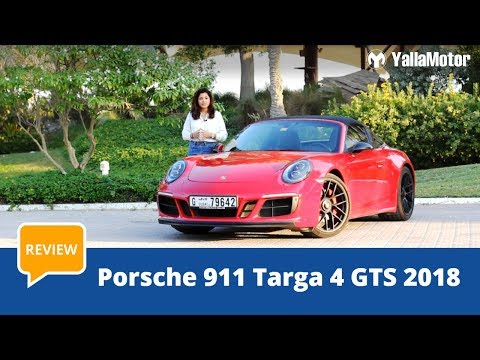 Porsche 911 Targa 4 GTS 2018 Review | YallaMotor.com