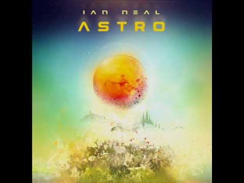 Ian Neal - To See You (Astro)