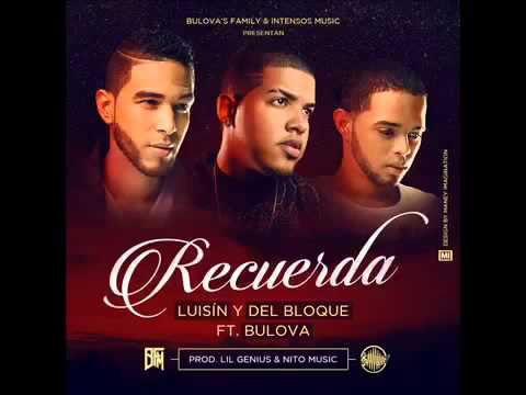 Bulova ft Luisin & Del Bloke -  Recuerda