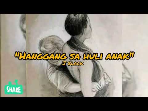 🎵🎶Listen to "Hanggang Sa Huli Anak (megslyrics)