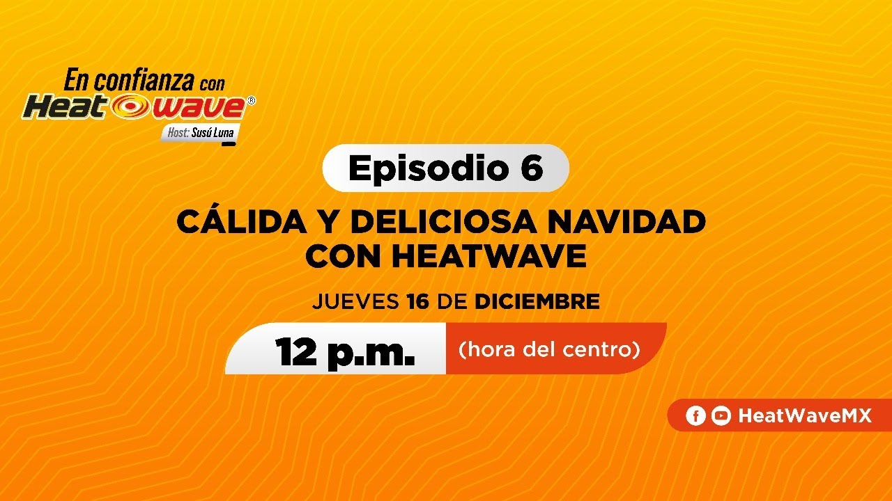 Cálida y Deliciosa Navidad con Heatwave | En Confianza con Heatwave