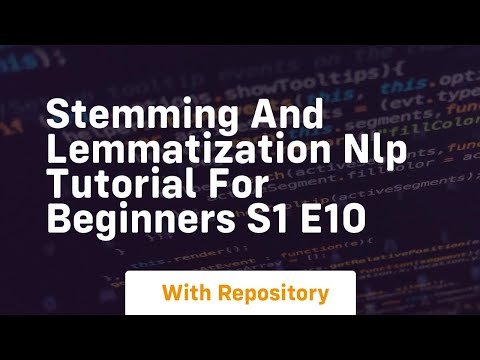 Stemming and lemmatization nlp tutorial for beginners s1 e10