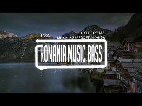 MR.CHI x ZERROX ft. Nyanda - Explore Me (Bass Boosted)