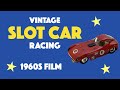 Historic Film of Popular Teen Hobby in 1960s Historic Slot Cars Track