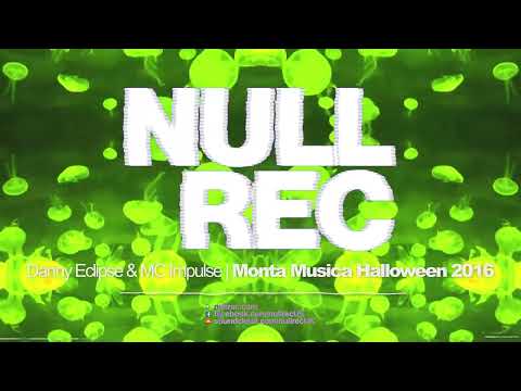 Danny Eclipse & MC Impulse Live @ Monta Musica Halloween 2016 Null Rec | Makina Mix Rave Anthems