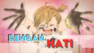 Download lagu [INDO AMV] Dengan Hati mp3