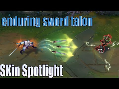enduring sword talon SKin 2018 || League of Legends Spotlight New Enduring Blade SKins !