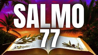 A PODEROSA ORAÇÃO DO SALMO 77 - DEUS TE LIBERTA E PROTEGE DA INVEJA E DOS ATAQUES DO INIMIGO