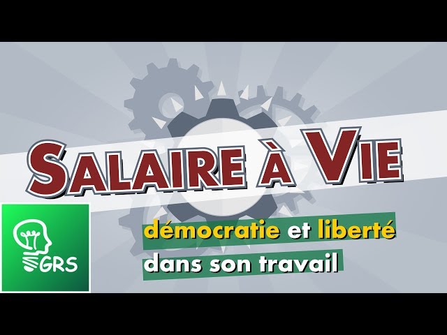 Salaire à vie - Démocratie et liberté dans son travail