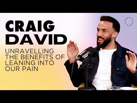 How Leaning Into Pain Can Help Validate Our Feelings | Craig David | Fearne Cotton's Happy Place