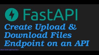 FastAPI Tutorial - Uploading File  and Downloading File From API Endpoints