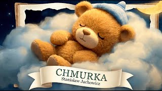 Patrzaj, patrzaj moje dziecię! 🌜☁ | "Chmurka" Stanisława Jachowicza