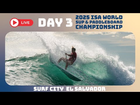 WEBCAST - Competition Day 3 - 2025 ISA World SUP & Paddleboard Championship