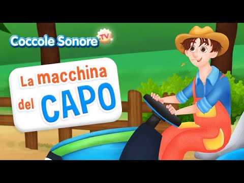La macchina del capo - Italian Songs for children - Coccole Sonore