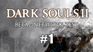 Let's play Dark Souls 2 Beta Network Test - Ep. 1