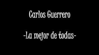 La mejor de Todas  - Carlos Guerrero (letra)