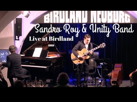 Best of Live @ Birdland Neuburg / SANDRO ROY & UNITY BAND ( 8 min / watch in HD )