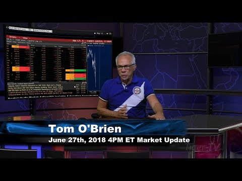 June 27th 4PM ET Market Update with Tom O'Brien on TFNN