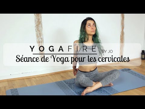 Séance de Yoga pour les cervicales - Yoga Fire By Jo