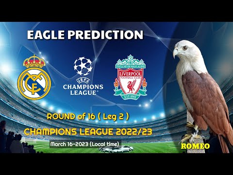 Real Madrid vs Liverpool | Round of 16 | UEFA Champions League 2022/23 | Eagle Prediction