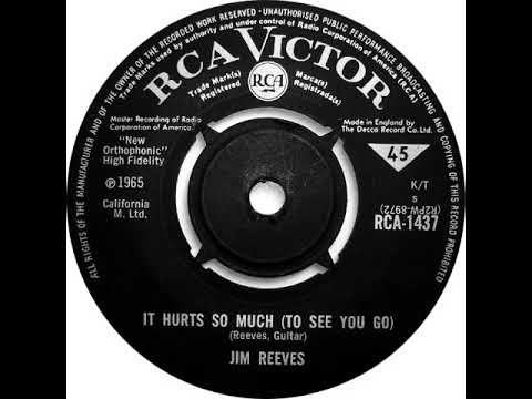 UK New Entry 1965 (28) Jim Reeves - It Hurts So Much (To See You Go)