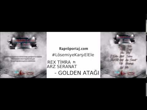 REX TİMRA ft. ARZ SERANAT - GOLDEN ATAĞI